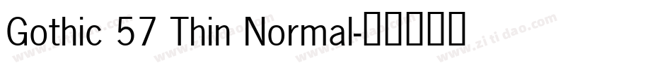 Gothic 57 Thin Normal字体转换